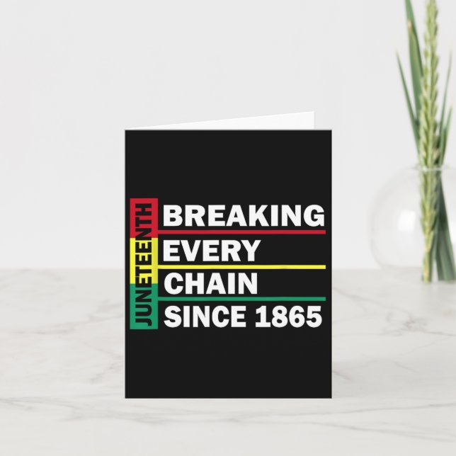 Juneteenth Breaking Every Chain Since 1865 Black H Card (Front)