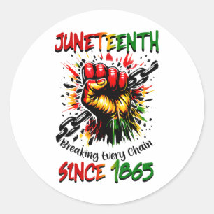 Juneteenth Breaking Every Chain Since 1865 Black H Classic Round Sticker