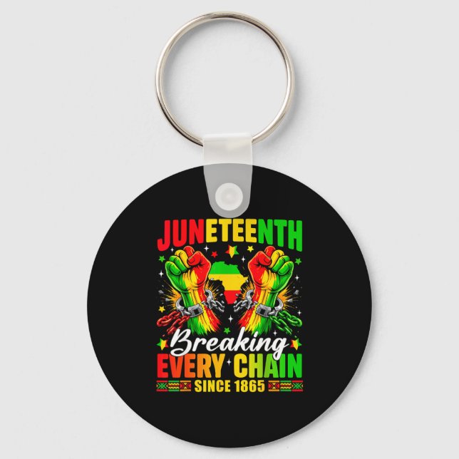 Juneteenth breaking every chain since 1865 black key ring (Front)