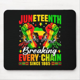 Juneteenth breaking every chain since 1865 black mouse pad