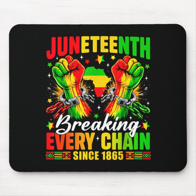 Juneteenth breaking every chain since 1865 black mouse pad (Front)