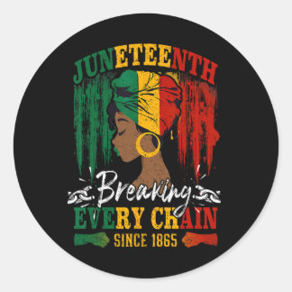 Juneteenth Breaking Every Chain Since 1865 Black W Classic Round Sticker