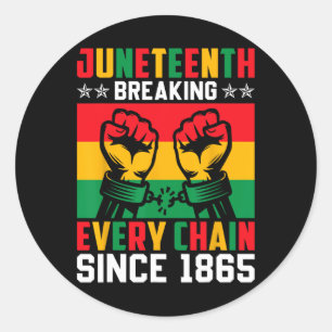 Juneteenth Breaking Every Chain Since 1865 Classic Round Sticker