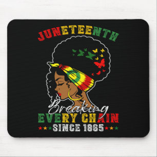 Juneteenth Breaking Every Chain Since 1865 For Afr Mouse Pad