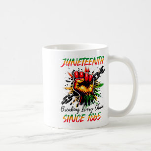 Juneteenth Breaking Every Chain Since 1865 For Wom Coffee Mug