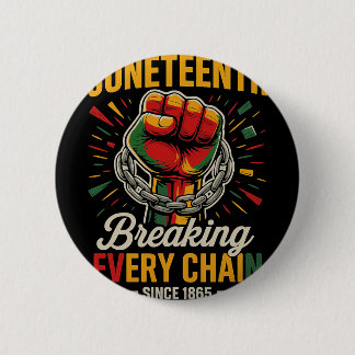 Juneteenth Breaking Every Chain Since 1865 Freedom 6 Cm Round Badge