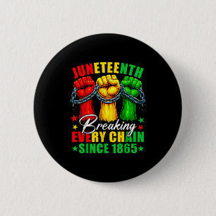 Juneteenth breaking every chain since 1865 freedom 6 cm round badge