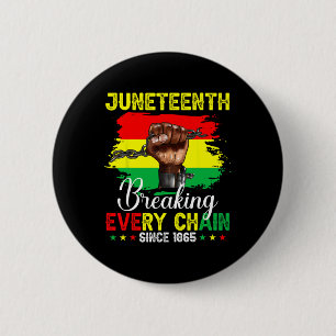 Juneteenth Breaking Every Chain Since 1865 Freedom 6 Cm Round Badge