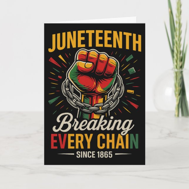 Juneteenth Breaking Every Chain Since 1865 Freedom Card (Front)
