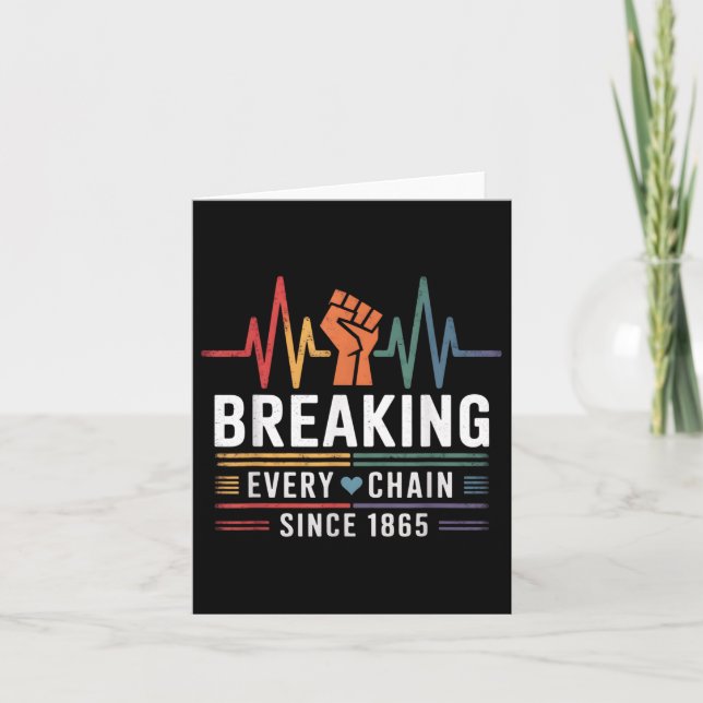 Juneteenth Breaking Every Chain Since 1865 Freedom Card (Front)