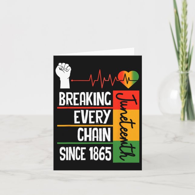 Juneteenth Breaking Every Chain Since 1865 Freedom Card (Front)