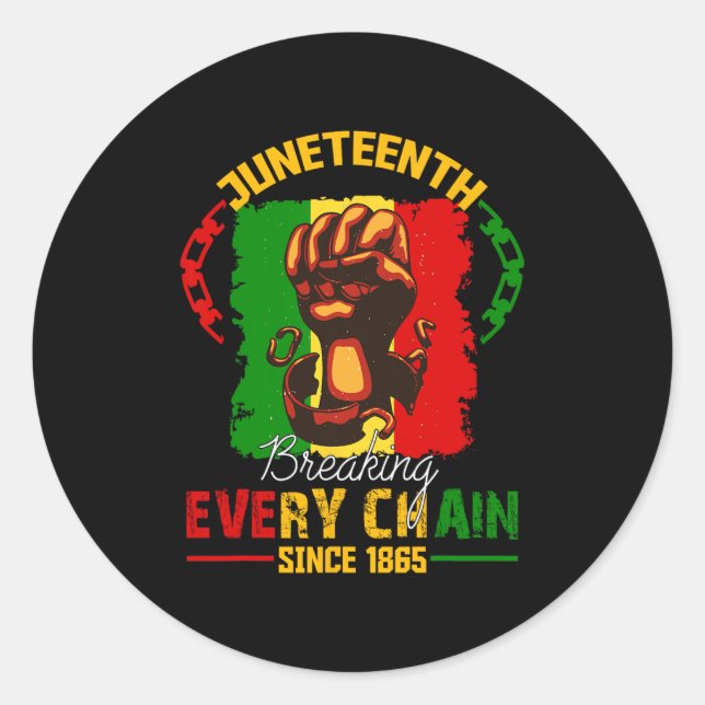 Juneteenth Breaking Every Chain Since 1865 Freedom Classic Round Sticker (Front)