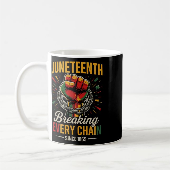 Juneteenth Breaking Every Chain Since 1865 Freedom Coffee Mug (Left)