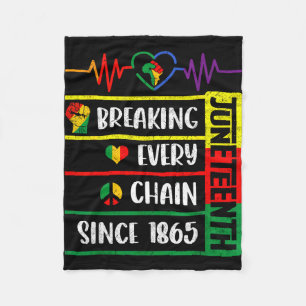 Juneteenth breaking every chain since 1865 freedom fleece blanket