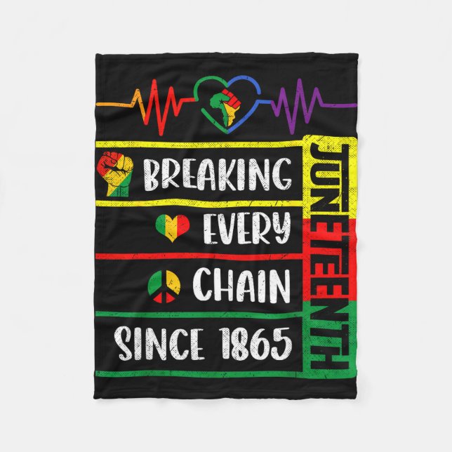 Juneteenth breaking every chain since 1865 freedom fleece blanket (Front)