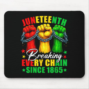 Juneteenth breaking every chain since 1865 freedom mouse pad