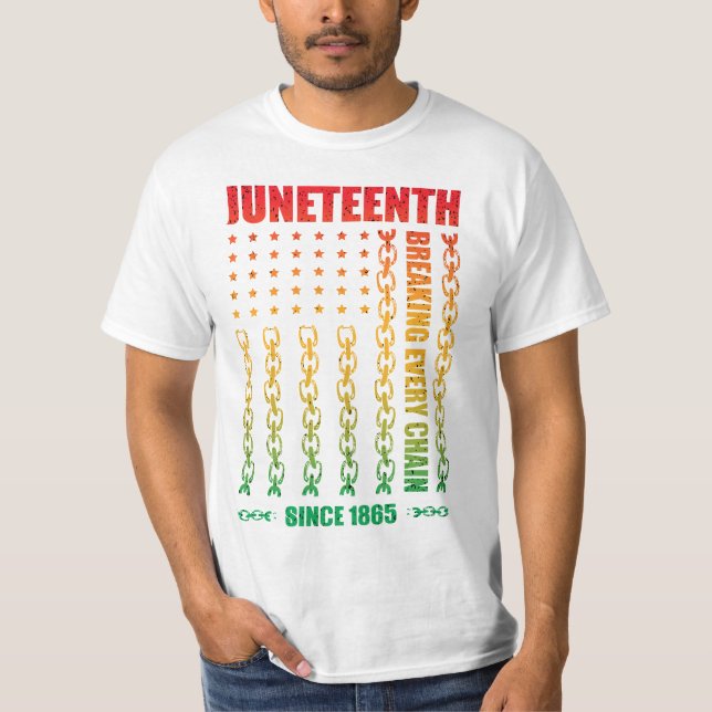 Juneteenth Breaking Every Chain Since 1865 Funny T-Shirt (Front)