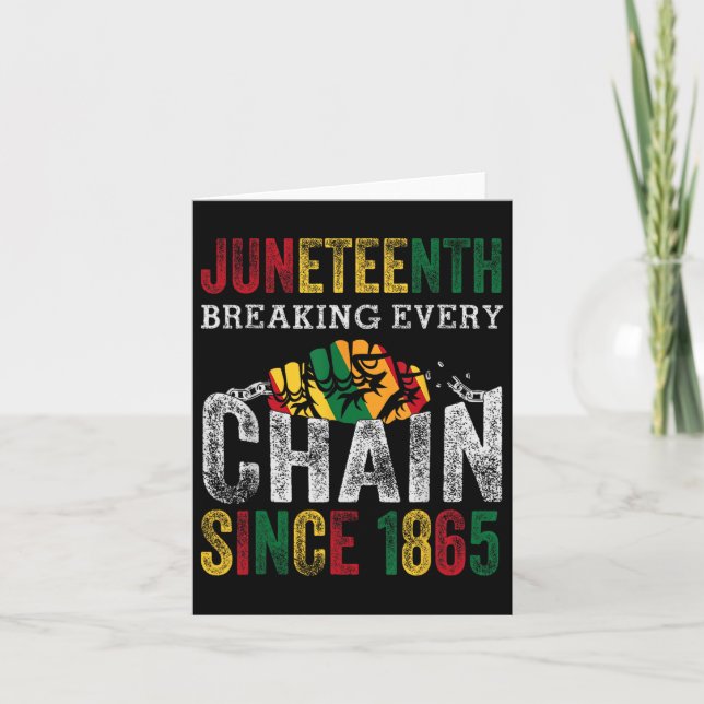 Juneteenth Breaking Every Chain Since 1865 Men Wom Card (Front)