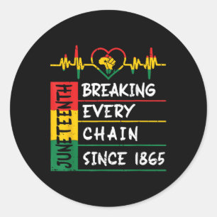 Juneteenth Breaking Every Chain Since 1865 Men Wom Classic Round Sticker