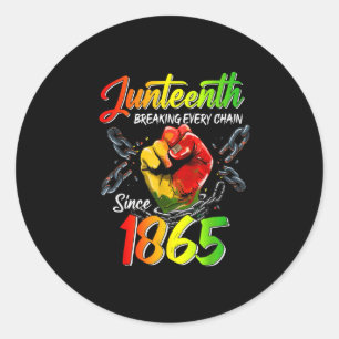 Juneteenth Breaking Every Chain Since 1865 Men Wom Classic Round Sticker
