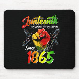 Juneteenth Breaking Every Chain Since 1865 Men Wom Mouse Pad