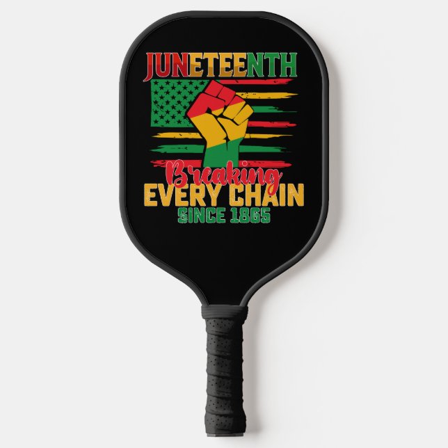 Juneteenth Breaking Every Chain Since 1865 Pickleball Paddle (Front)