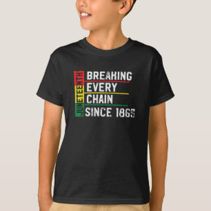 Juneteenth Breaking Every Chain Since 1865 T-Shirt