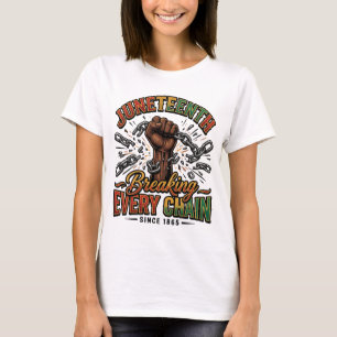 Juneteenth Breaking Every Chain Since 1865 – Vinta T-Shirt