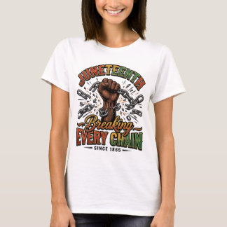 Juneteenth Breaking Every Chain Since 1865 – Vinta T-Shirt