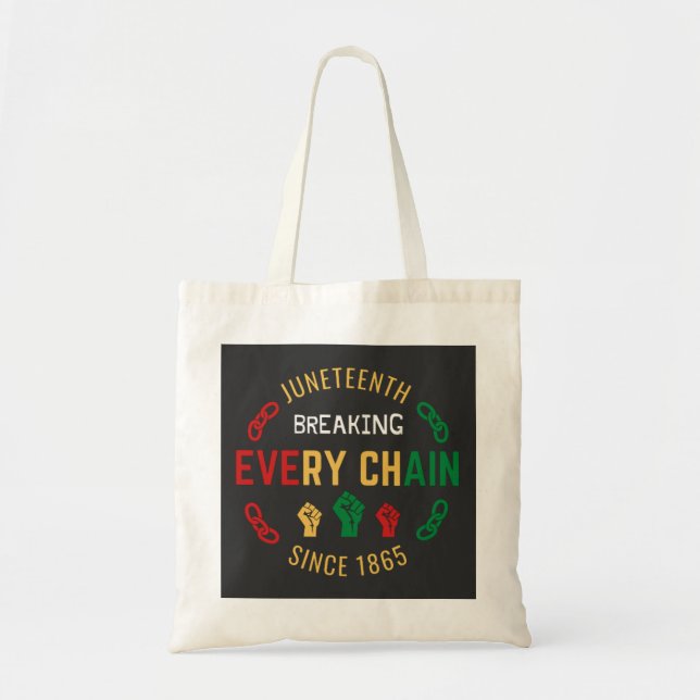 Juneteenth Breaking Every Chain   Tote Bag (Front)