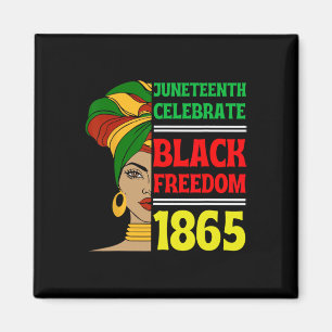 Juneteenth Celebrate Black Freedom 1865 African Ci Magnet