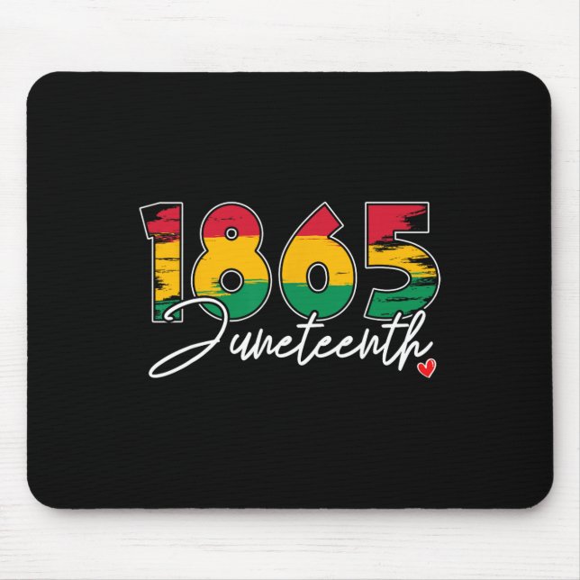 Juneteenth Celebrate Black Freedom 1865 Heart Hist Mouse Pad (Front)
