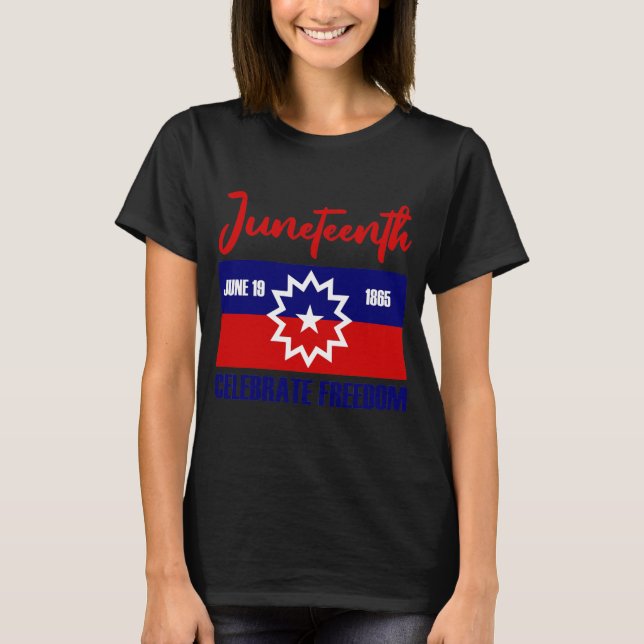 Juneteenth Celebrate Freedom Red White Blue  T-Shirt (Front)