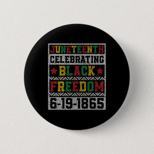 Juneteenth Celebrating Black Freedom 1865 African 6 Cm Round Badge