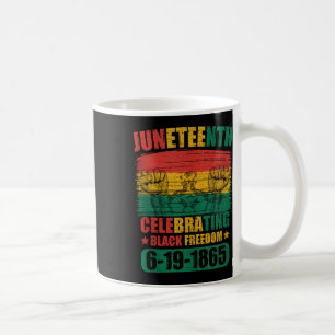 Juneteenth Celebrating Black Freedom 1865 African Coffee Mug