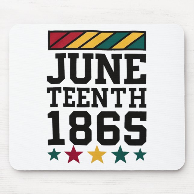 Juneteenth Celebrating Black Freedom 1865 African  Mouse Pad (Front)