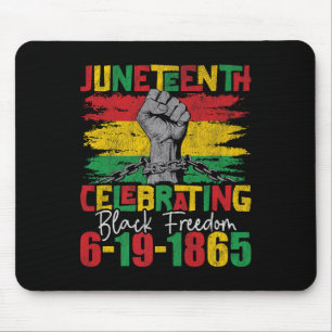 Juneteenth Celebrating Black Freedom 1865 African  Mouse Pad