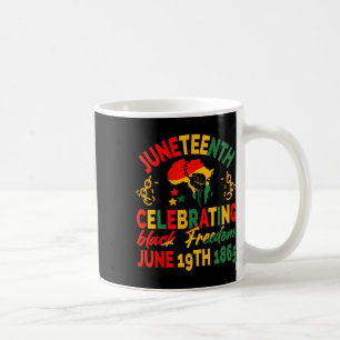 Juneteenth Celebrating Black Freedom 1865 For Men Coffee Mug