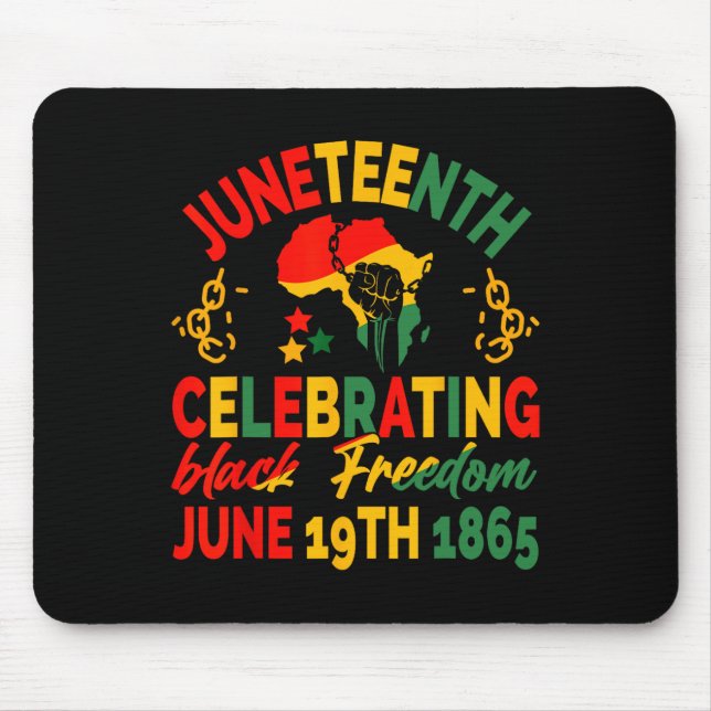 Juneteenth Celebrating Black Freedom 1865 For Men  Mouse Pad (Front)