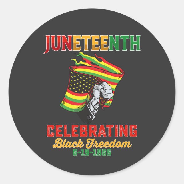 Juneteenth Celebrating Black Freedom 6 19 1865 Classic Round Sticker (Front)