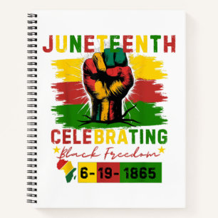Juneteenth Celebrating Black Freedom Black History Notebook