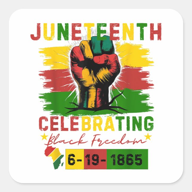 Juneteenth Celebrating Black Freedom Black History Square Sticker (Front)