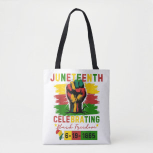 Juneteenth Celebrating Black Freedom Black History Tote Bag
