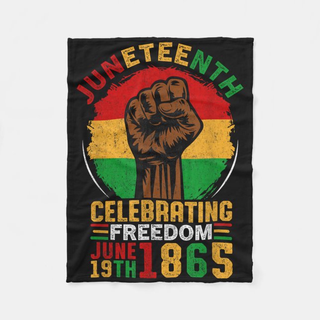 Juneteenth Celebrating Black Freedom June 19th 186 Fleece Blanket (Front)