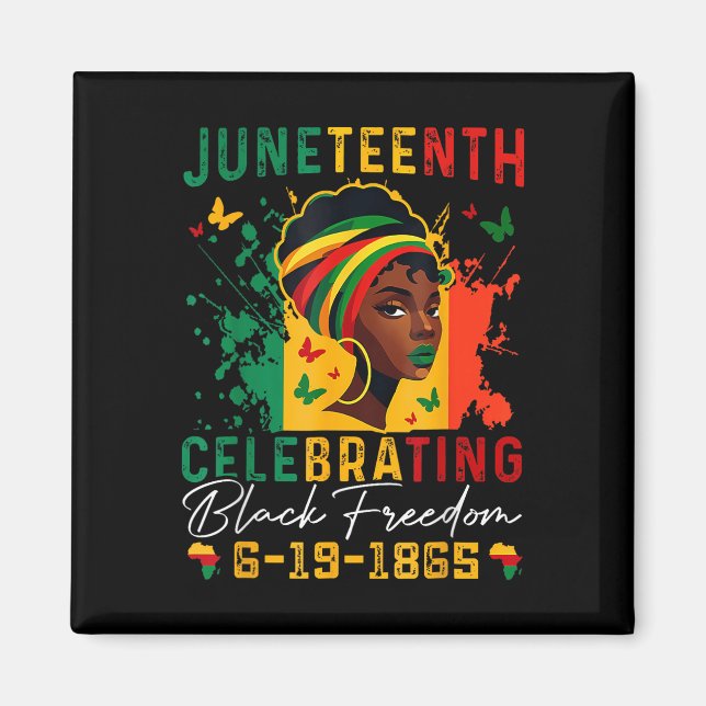 Juneteenth Celebrating Black Freedom Juneteenth 18 Magnet (Front)