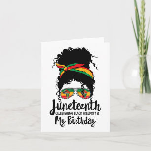 Juneteenth Celebrating Black Freedom My Birthday M Card
