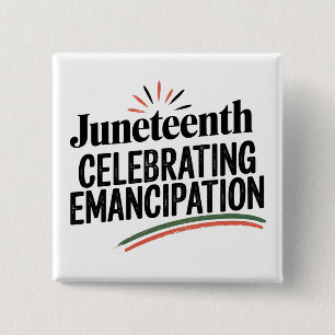 Juneteenth Celebrating Emancipation freedom design 15 Cm Square Badge
