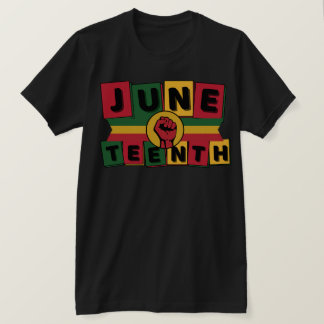 JUNETEENTH Celebration Black History Black Power T-Shirt