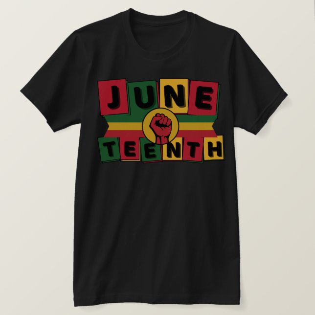 JUNETEENTH Celebration Black History Black Power T-Shirt (Design Front)