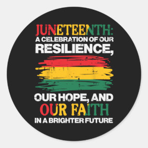 Juneteenth Celebration Resilience Hope Faith Men W Classic Round Sticker